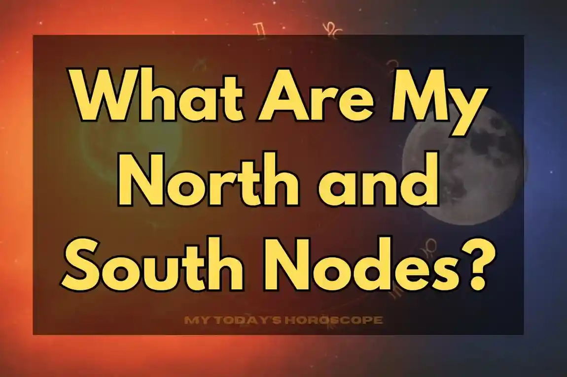What Are My North and South Nodes?