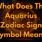 What Does The Aquarius Zodiac Sign Symbol Mean?