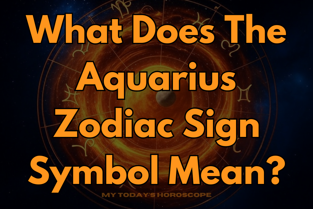 What Does The Aquarius Zodiac Sign Symbol Mean?