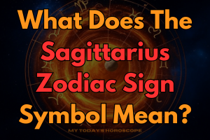 What Does The Sagittarius Zodiac Sign Symbol Mean?
