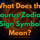 What Does the Taurus Zodiac Sign Symbol Mean?