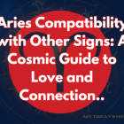 Aries Compatibility with Other Signs: A Cosmic Guide to Love and Connection