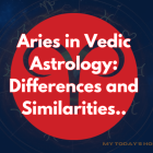 Aries in Vedic Astrology: Differences and Similarities