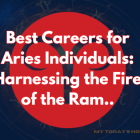 Best Careers for Aries Individuals: Harnessing the Fire of the Ram