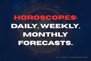 Horoscopes: Free Daily, Weekly, Monthly Forecasts
