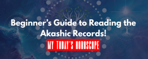 Beginner’s Guide to Reading the Akashic Records