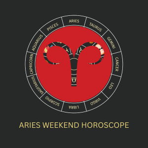 Aries Weekend Horoscope – Love, Career, Health, Money Luck
