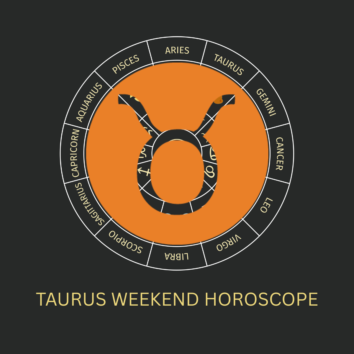 Taurus Weekend Horoscope – Love, Career, Health, Money Luck