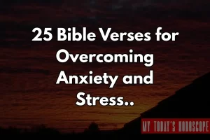 25 Bible Verses for Overcoming Anxiety and Stress