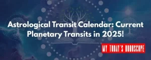 Astrological Transit Calendar: Current Planetary Transits in 2025-2026