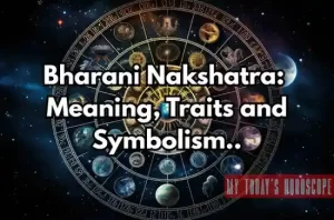Bharani Nakshatra: Meaning, Traits, Remedies and Symbolism