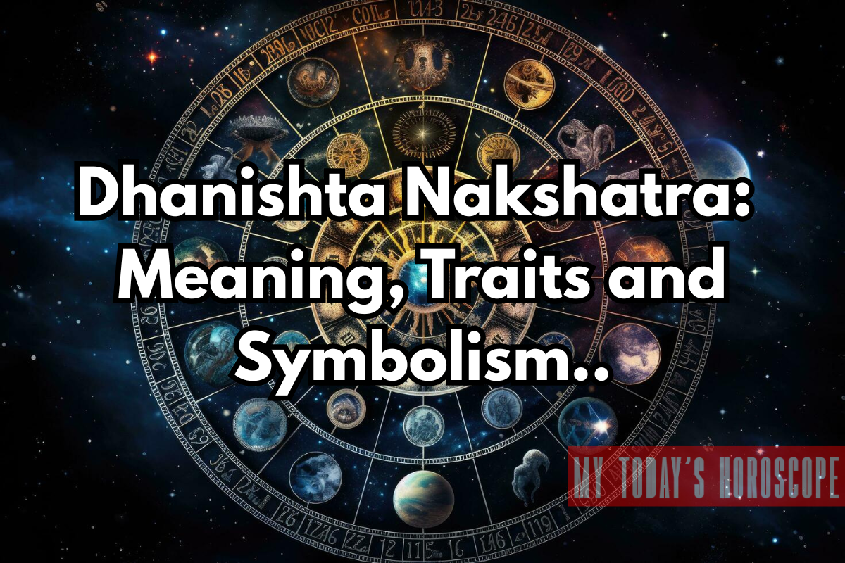 Dhanishta Nakshatra 2025: Meaning, Traits, Remedies and Symbolism