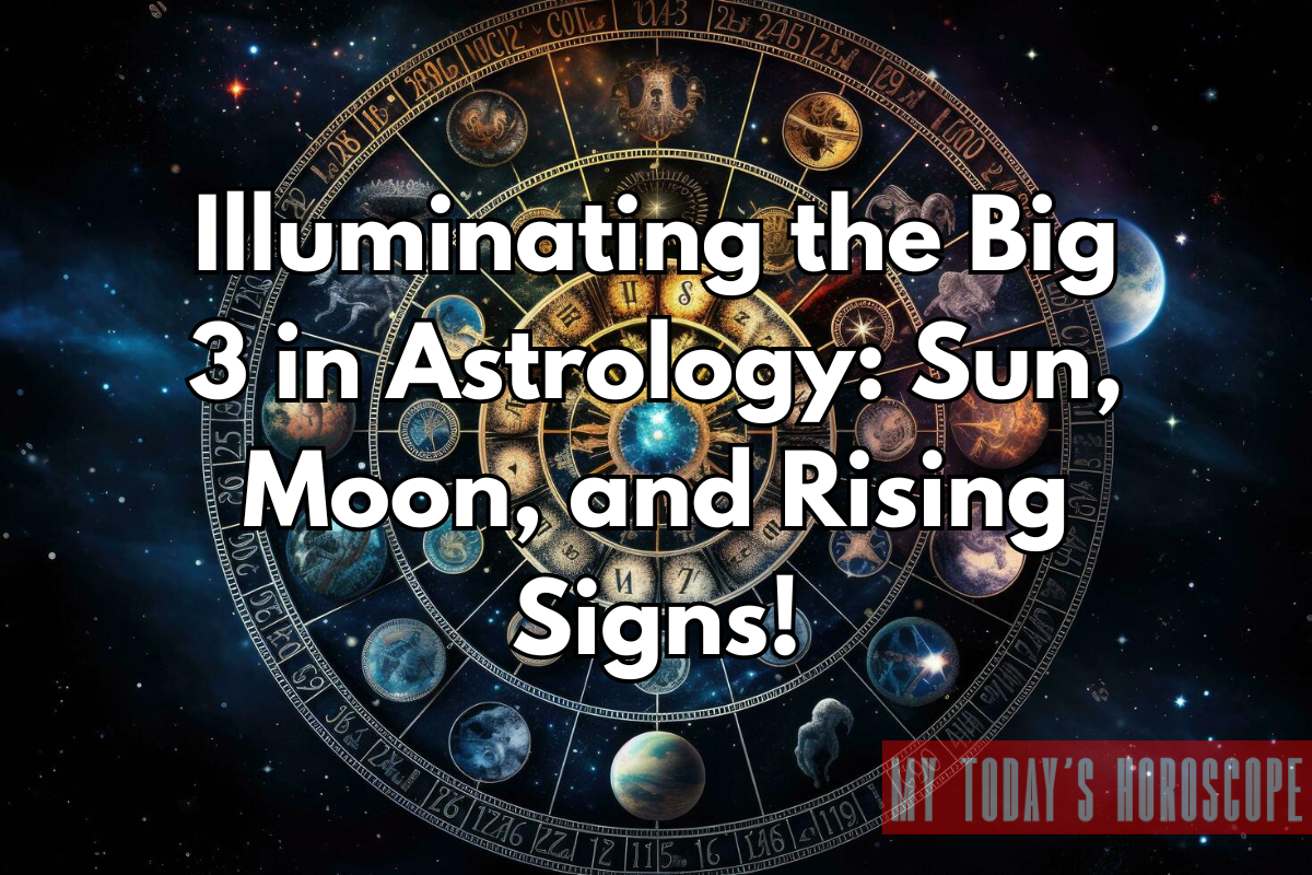 Illuminating the Big 3 in Astrology: Sun, Moon, and Rising Signs