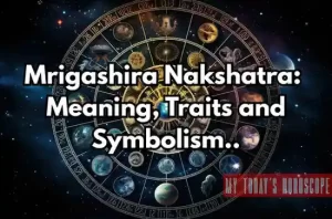 Mrigashira Nakshatra: Meaning, Traits, Remedies and Symbolism