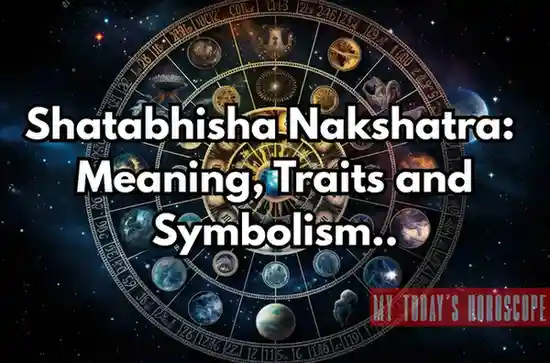 Shatabhisha Nakshatra: Meaning, Traits, Remedies and Symbolism