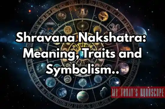Shravana Nakshatra: Meaning, Traits, Remedies and Symbolism