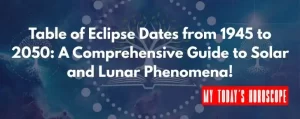 Table of Eclipse Dates from 1945 to 2050: A Comprehensive Guide to Solar and Lunar Phenomena