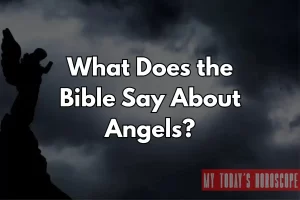 What Does the Bible Say About Angels?