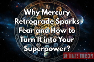 Why Mercury Retrograde Sparks Fear and How to Turn It into Your Superpower