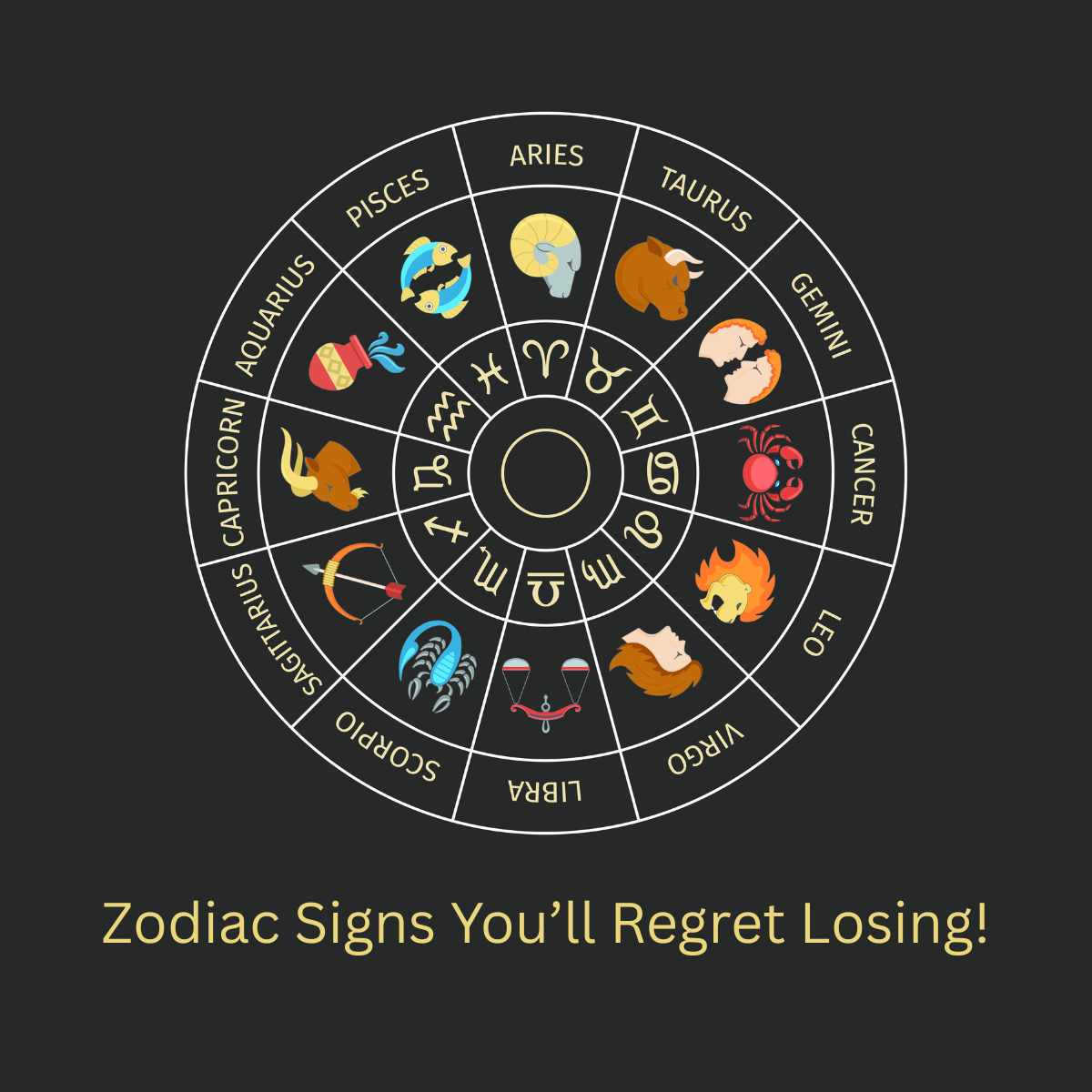 Zodiac Signs You’ll Regret Losing: The Irreplaceable Qualities of the Stars