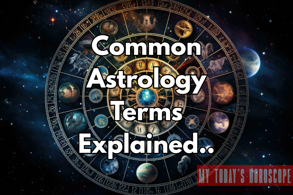 Common Astrology Terms Explained