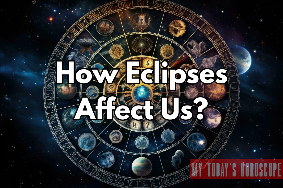 How Eclipses Affect Us?