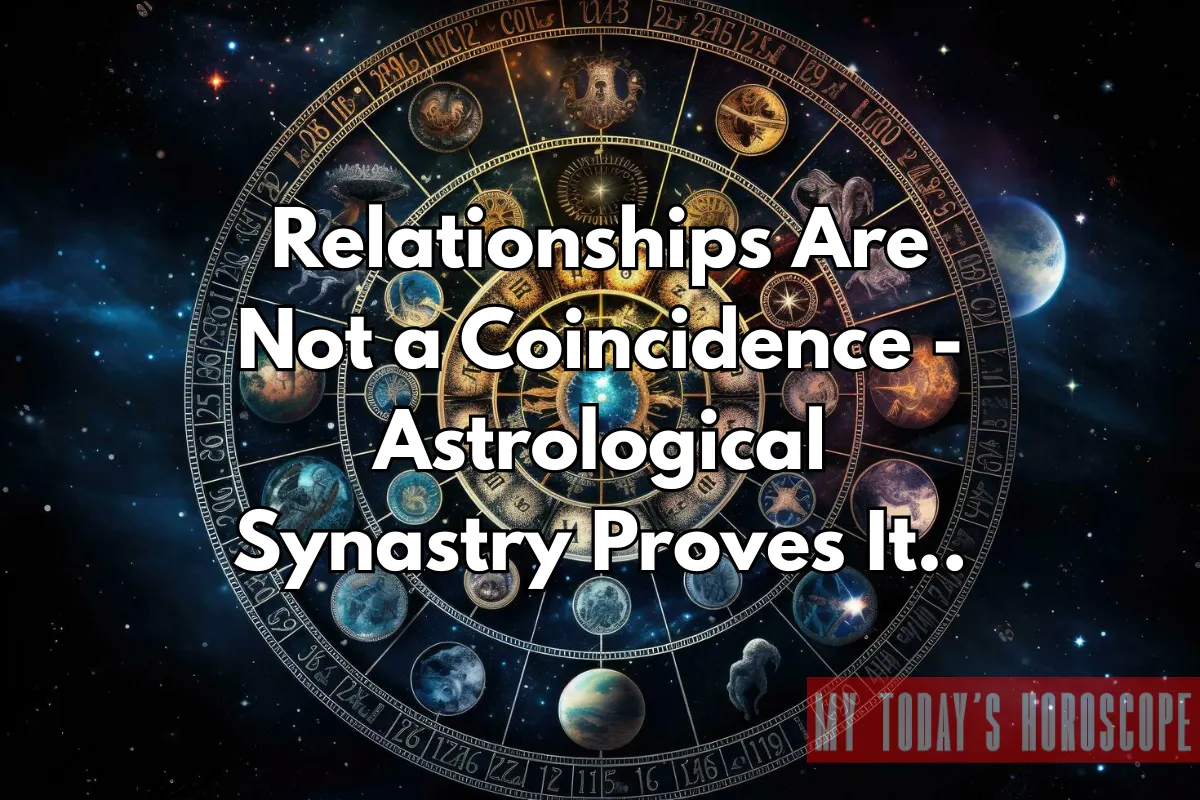 Relationships Are Not a Coincidence - Astrological Synastry Proves It