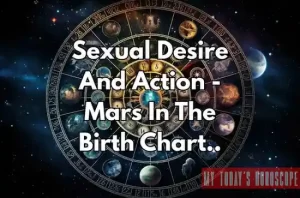 Sexual Desire And Action - Mars In The Birth Chart