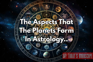 The Aspects That The Planets Form In Astrology
