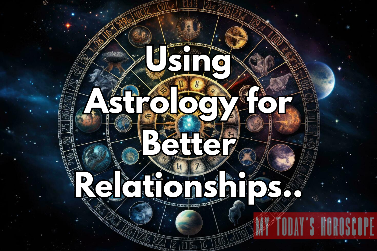 Using Astrology for Better Relationships