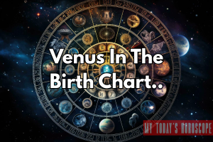 Venus In The Birth Chart