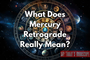 What Does Mercury Retrograde Really Mean?