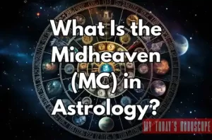 What Is the Midheaven (MC) in Astrology? A Beginner’s Guide to Career, Public Image, and Purpose