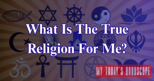 What Is The True Religion For Me?