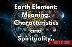 Earth Element - Meaning, Characteristics and Spirituality