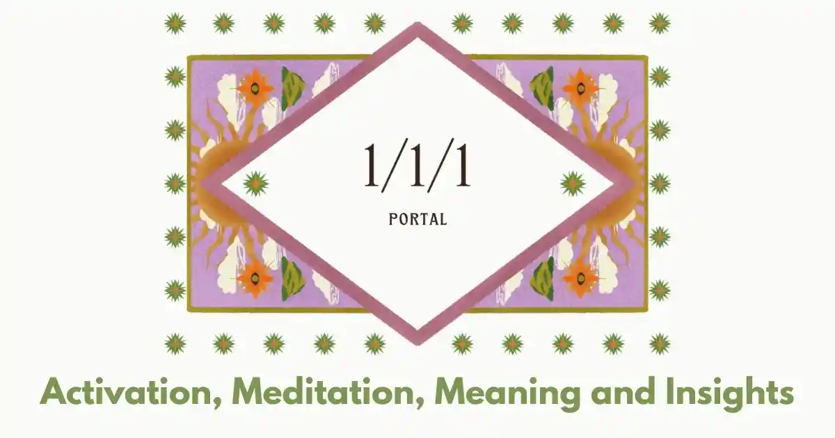 Energy Portal 1/1/1: Activation, Meditation, Meaning and Insights