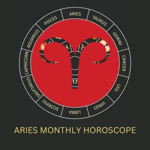 Aries Monthly Horoscope : Love, Money Luck, Career and Health