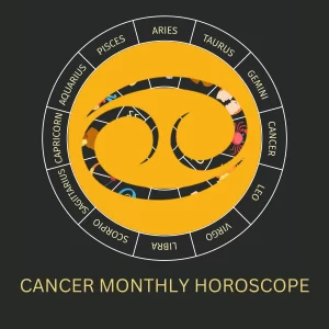 Cancer Monthly Horoscope : Love, Money Luck, Career and Health