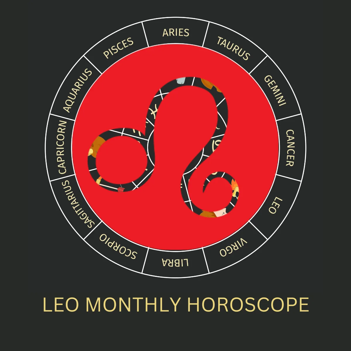 Leo Monthly Horoscope : Love, Money Luck, Career and Health