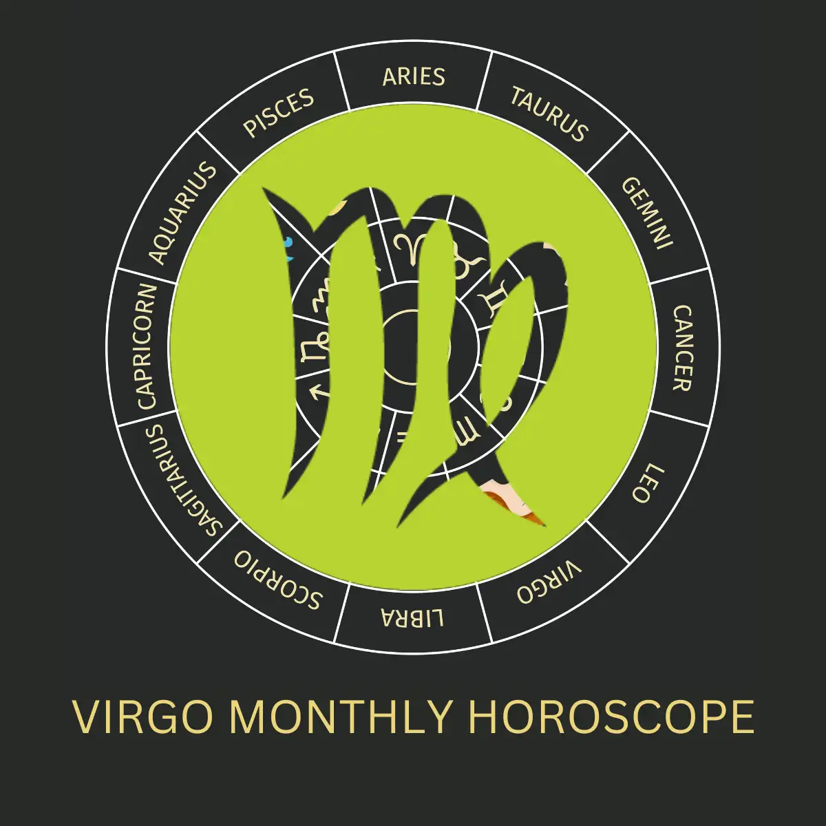 Virgo Monthly Horoscope : Love, Money Luck, Career and Health