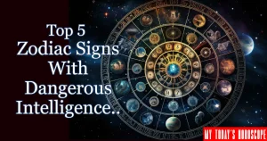 Top 5 Zodiac Signs With Dangerous Intelligence