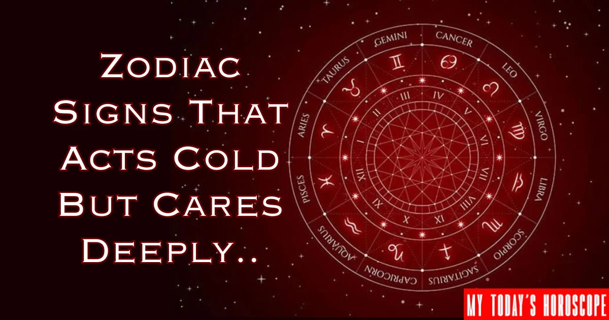 Zodiac Signs That Acts Cold But Cares Deeply